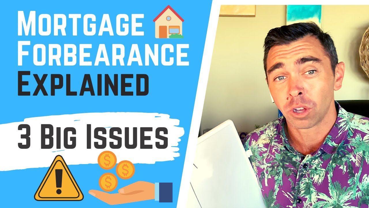 Mortgage Forbearance Explained | 3 BIG ISSUES - YouTube