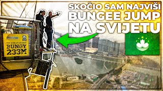 SKOČIO SAM NAJVIŠI BUNGEE JUMP NA SVIJETU