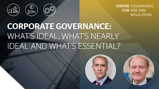 Risky Business Ep. 1 - Corporate Governance: what's ideal, what's nearly ideal and what's essential?