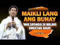 MAIKLI LANG ANG BUHAY | 'WAG SAYANGIN SA WALANG KWENTANG BAGAY | HOMILY | FATHER FIDEL ROURA