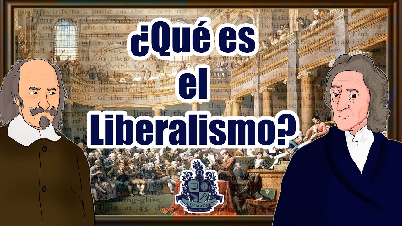 ¿Qué Es El Liberalismo? - Bully Magnets - Historia Documental - YouTube