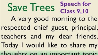 Speech on Save Trees in English for class 9, 10 Higher Secondary students