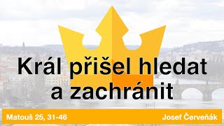 Král přišel hledat a zachránit - Bohoslužba 26.11.2023