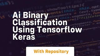 ai binary classification using tensorflow keras