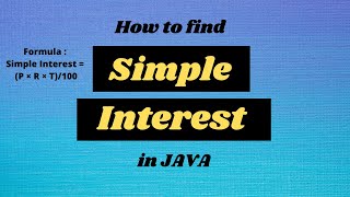 How to find Simple Interest through a Java program || Java Programming Tutorials