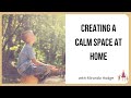 Gentle Parenting: How to Create a Calm Space at Home