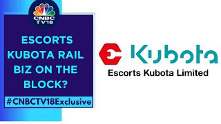 Escorts Kubota Is Likely To Sell Its Railway Business: Sources | CNBC TV18