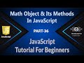 36 | Math Object And Its Methods In JavaScript | Math Functions | JavaScript | JS (Hindi/Urdu)