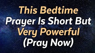 See What Happens After Praying This Bedtime Prayer Tonight