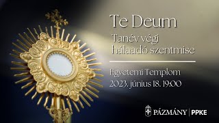 Te Deum - Tanév végi hálaadó szentmise, 2023.06.18. 19:00