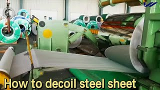 How to Decoil Steel Sheet