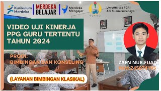 VIDEO UKIN (UJI KINERJA) LAYANAN BIMBINGAN KLASIKAL || EDIT 30 MENIT || PPG GURU TERTENTU 2024