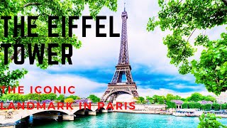 The Eiffel Tower : The Iconic Landmark In Paris