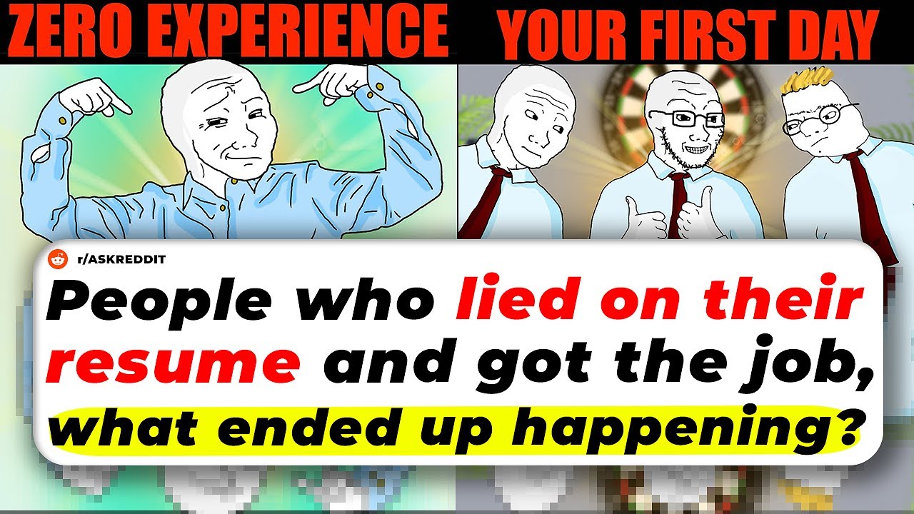 People Who Lied On Their Resume And Got The Job What Ended Up