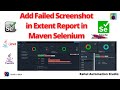 🔥🔥 Add Failed Screenshot in Extent Report||Base64 Screenshot Extent - Selenium WebDriver Session 8 🔥