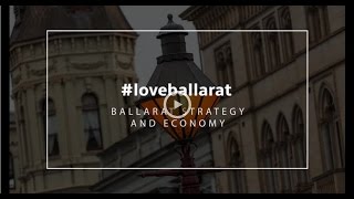 #LoveBallarat - Strategy and Economy