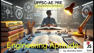 UPPSC-AE-PRE ||Engineering Materials-01  ||Engineering Aptitude  || Civil Engg. || Jitendra Sir