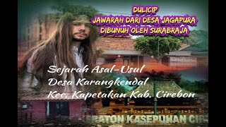 Sejarah Asal-Usul Desa Karangkendal Kec.Kapetakan Kab.Cirebon.