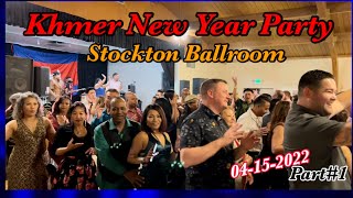 Khmer New Year Party at Stockton Ballroom on 04-15-2022 Part#1 (ខ្មែរ Vlog-66 in USA Ca)