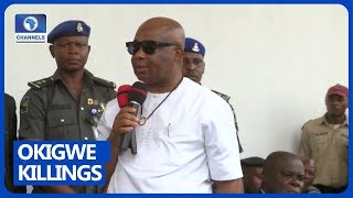 Fish Out Those Behind Okigwe Killings Gov Uzodinma