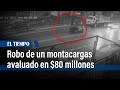 Robo de un montacargas avaluado en $80 millones | El Tiempo