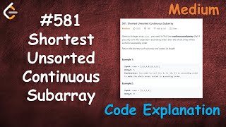 Shortest Unsorted Continuous Subarray | Live Coding with Explanation | Leetcode - 581