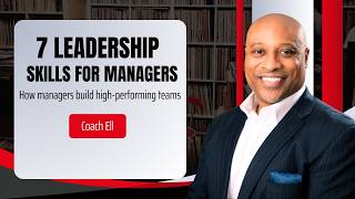 7 Leadership Skills Managers Need to Build High Performing Teams