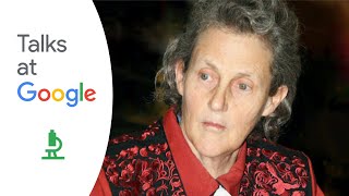 Animals Make Us Human | Temple Grandin | Talks at Google