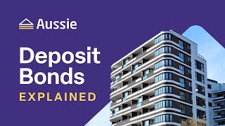 What Is A Deposit Bond? | Aussie
