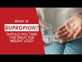 Is Bupropion good for Weight Loss ? Advise from Weight Loss Coach, Felicity Cohen