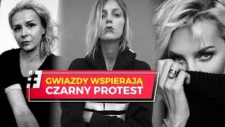 Czarny Protest. Gwiazdy dołączają do strajku