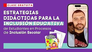 Estrategias Didácticas para la Inclusión Educativa de Estudiantes en Procesos de Inclusión Escolar