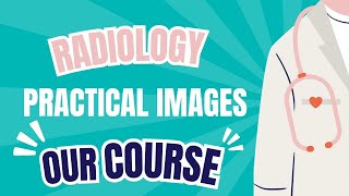 Practical Radiology Images (RLM42)🌻