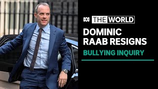 Dominic Raab resigns as UK deputy prime minister after bullying inquiry | The World