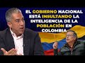 El Gobierno Nacional Está INSULTANDO La Inteligencia De La POBLACIÓN En Colombia