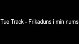 Tue Track - Frikaduns i min nums