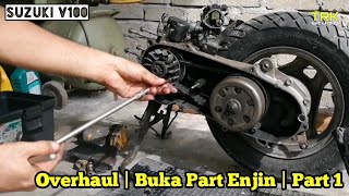 Suzuki V100 | Overhaul | Buka Part Enjin | Part 1