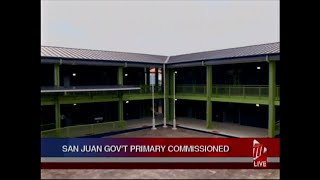 PM Rowley Officially Commissions Newly-built San Juan Government Primary School