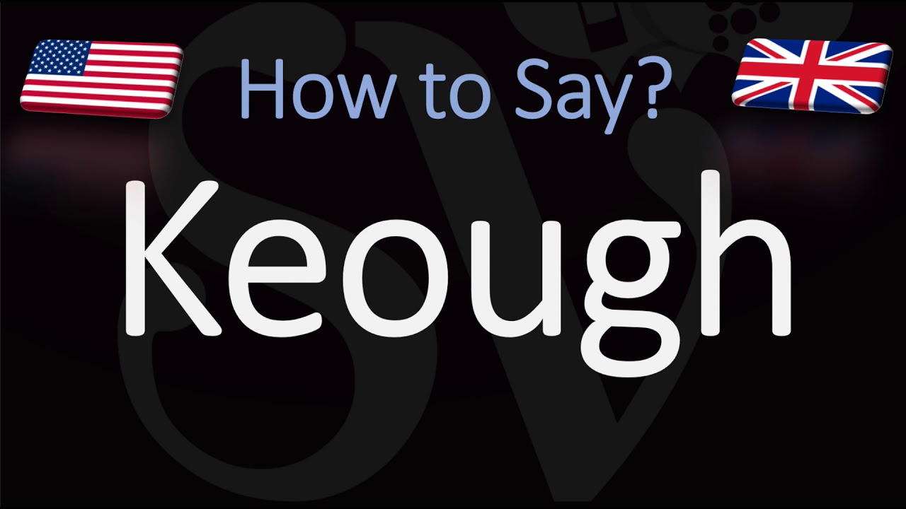How To Pronounce Keough Correctly Youtube