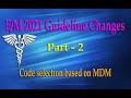 E/M 2021 Guideline changes | Code selection based on MDM - Part 2