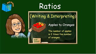 Ratios - How To Write, Interpret and find their Value | Math Defined With Mrs. C | 7.RP.A.1