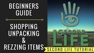 Rezzing & Unpacking ( Part 2 ) | Second Life | 2017 |
