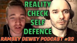Reality Check Self Defence on the Ramsey Dewey Podcast #32