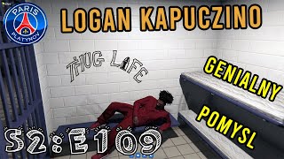 LOGAN KAPUCZINO - S2:E109 \