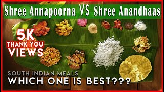 Shree Anandhaas vs Shree Annapoorna - which one is best? South Indian Meals