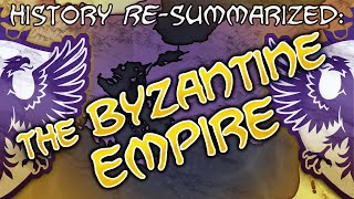 History RE-Summarized: The Byzantine Empire