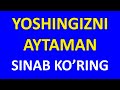 Yoshingiz va Tug'ilgan Kuningizni 1 daqiqada Aytaman