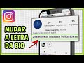 Como Mudar a Letra da Bio do instagram