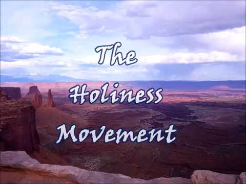 Beliefs Of The Holiness Movement - YouTube