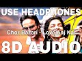 Chor Bazari (8D Audio) | Love Aaj Kal | Neeraj S, Sunidhi Chauhan | Saif Ali Khan, Deepika Padukone